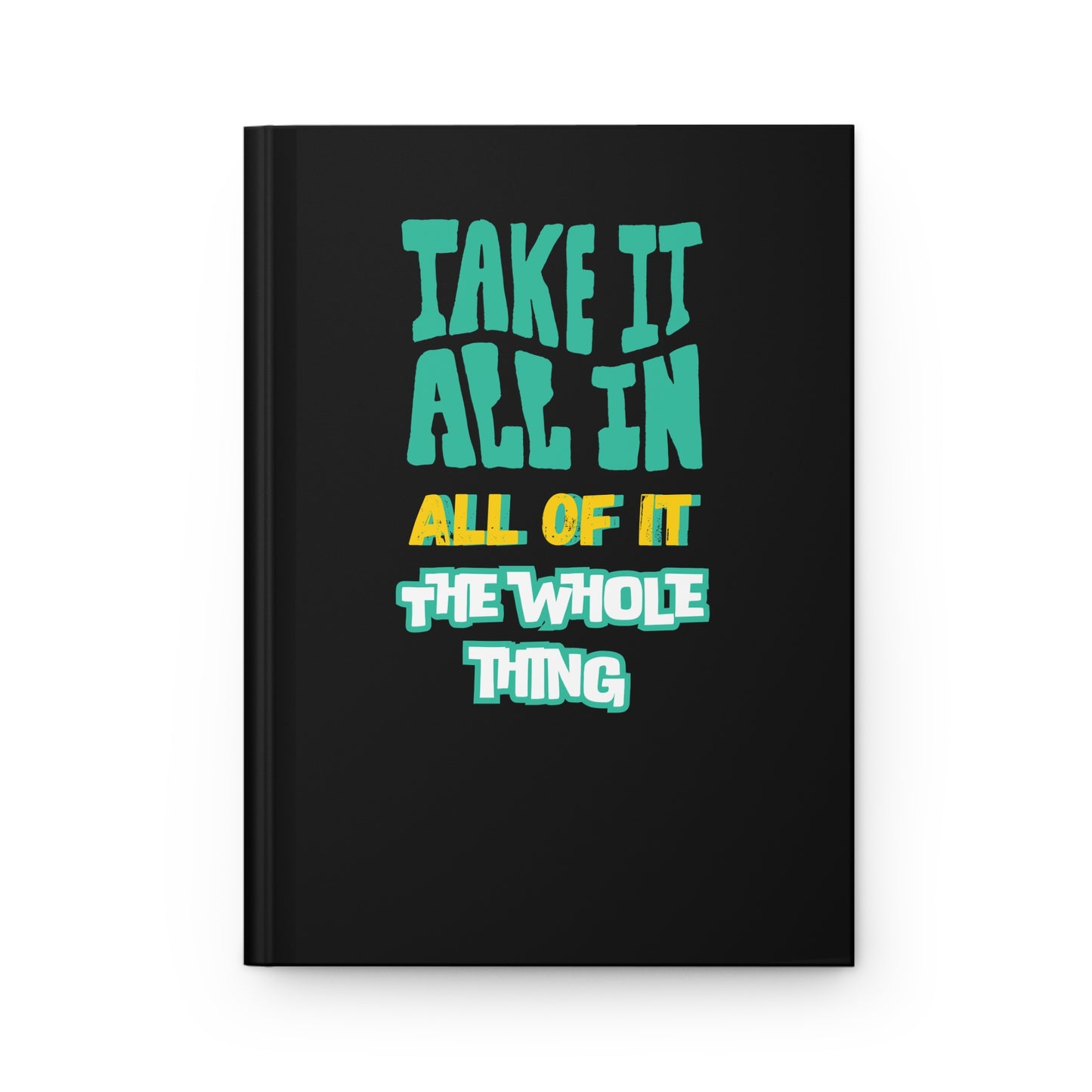 "Take It" Hardcover Journal