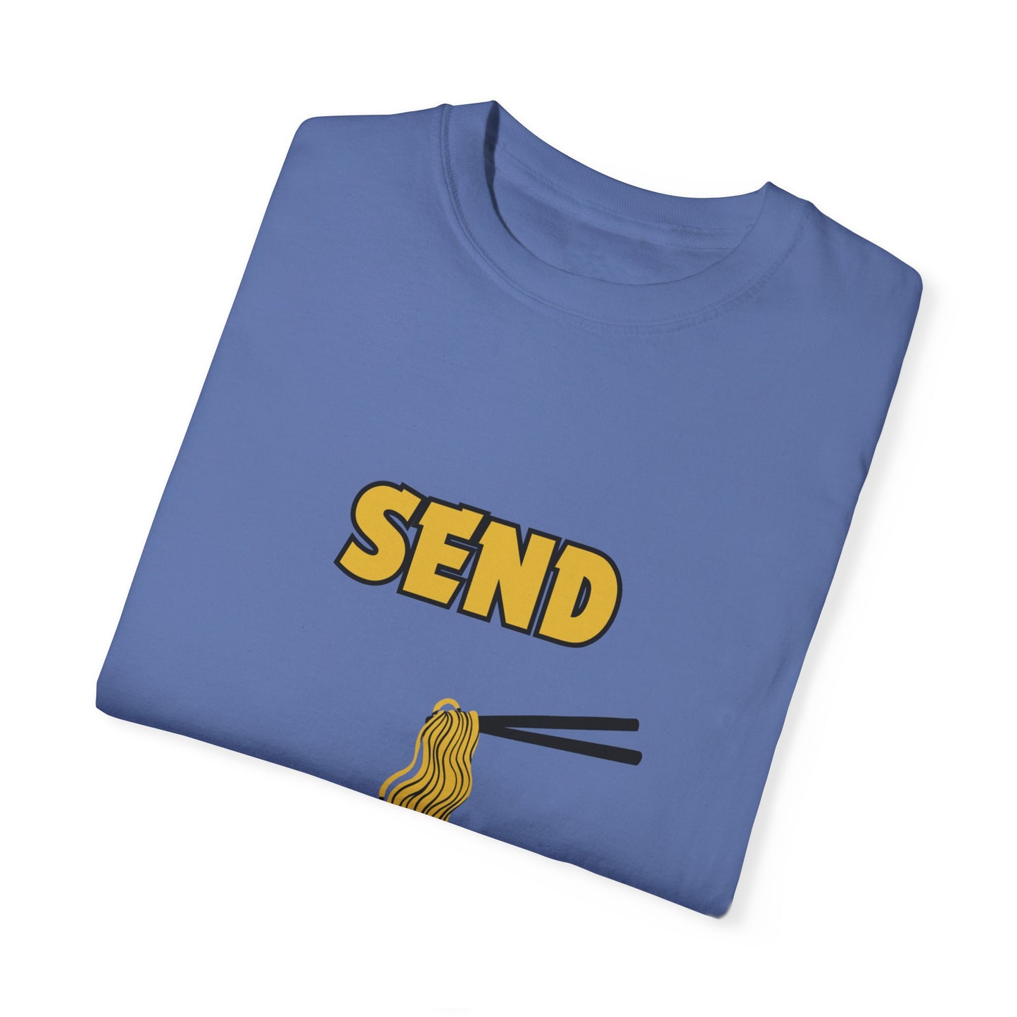 "Send Noods" Unisex Garment-Dyed T-shirt
