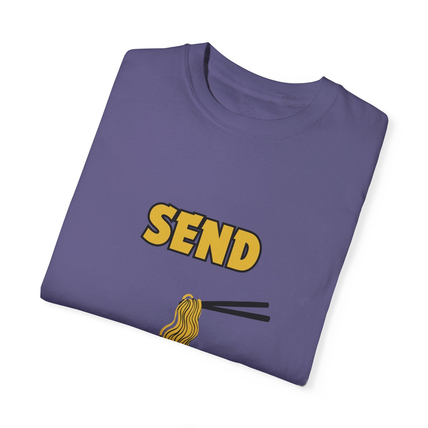 "Send Noods" Unisex Garment-Dyed T-shirt