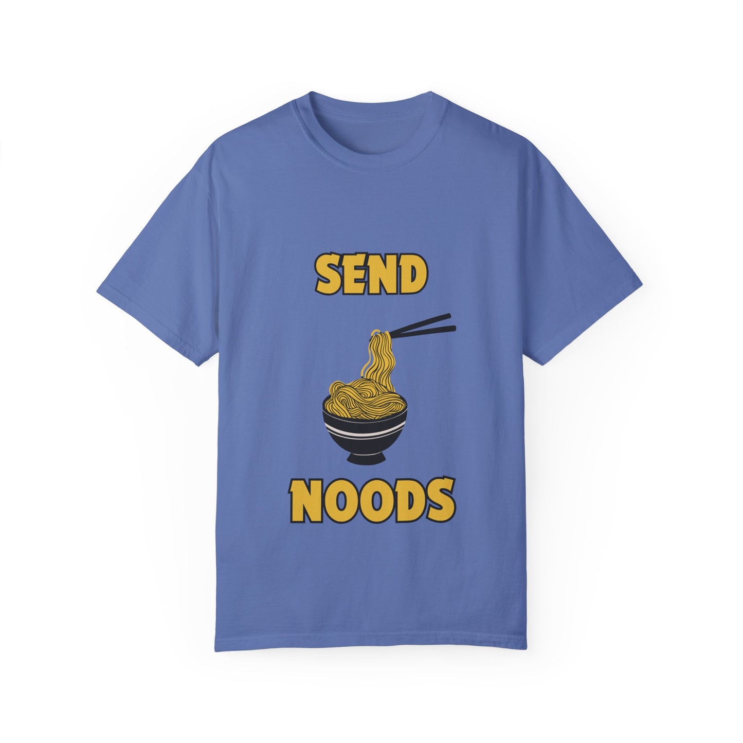 "Send Noods" Unisex Garment-Dyed T-shirt