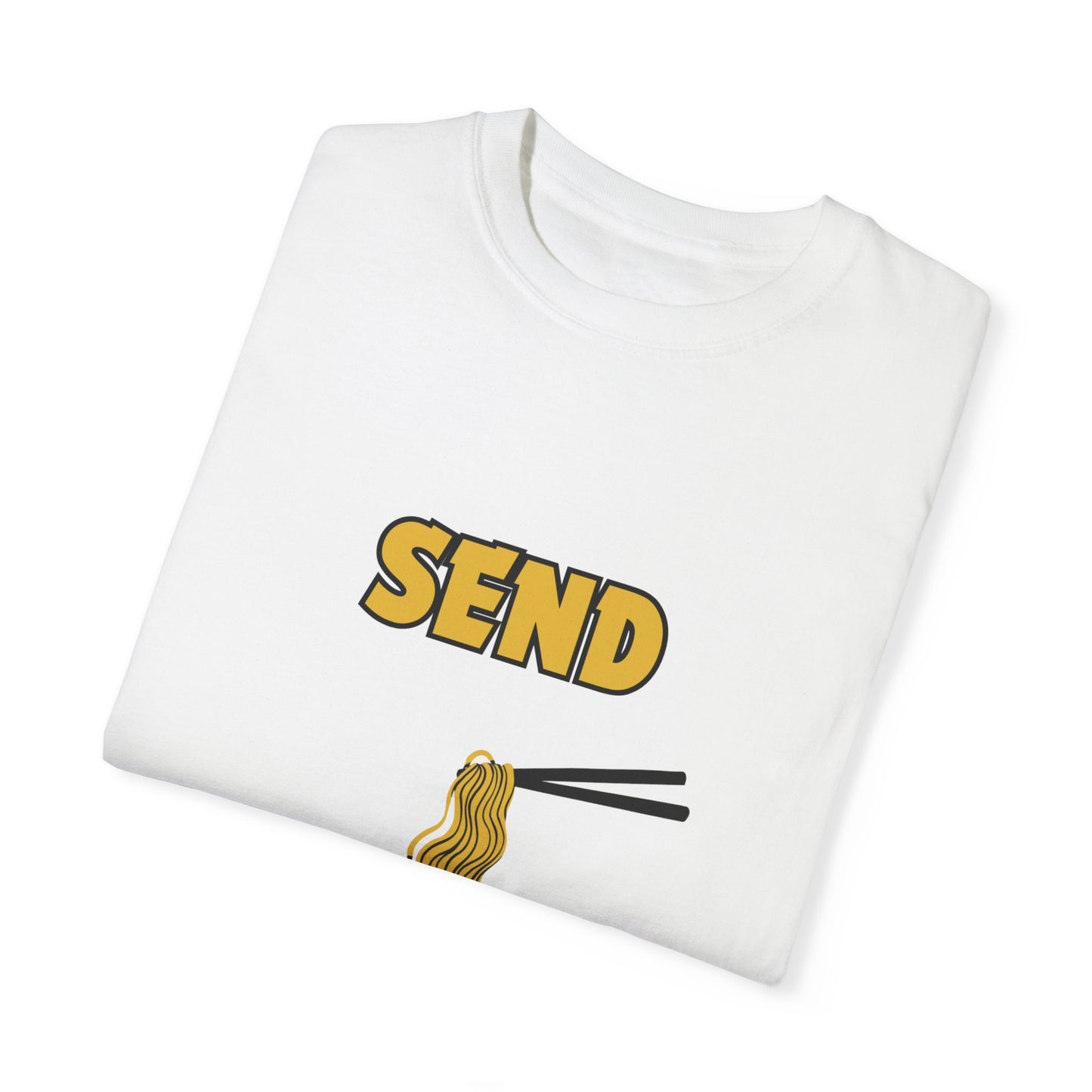 "Send Noods" Unisex Garment-Dyed T-shirt