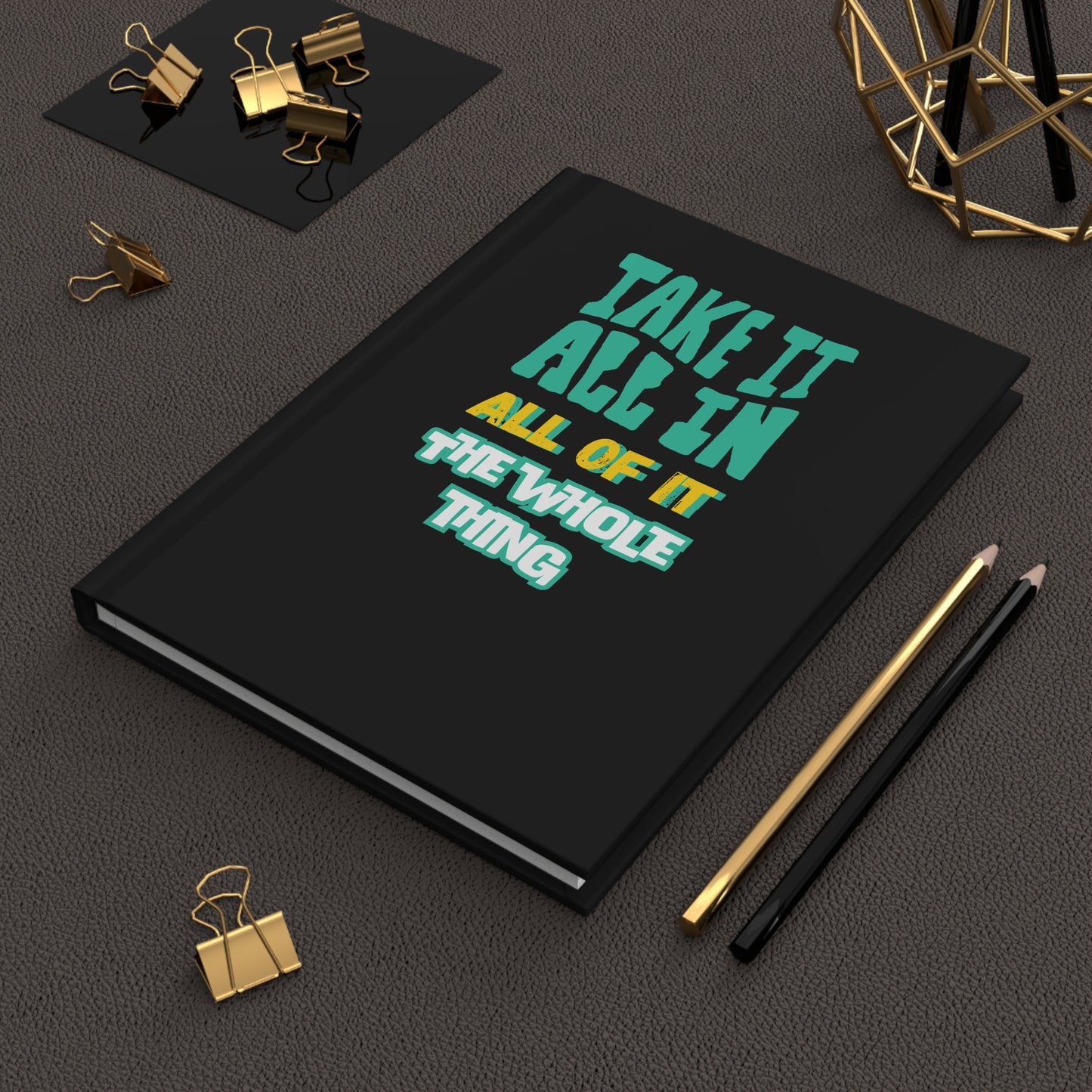 "Take It" Hardcover Journal