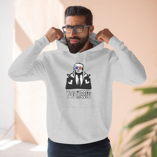 "You Missed" Three-Panel Fleece Hoodie