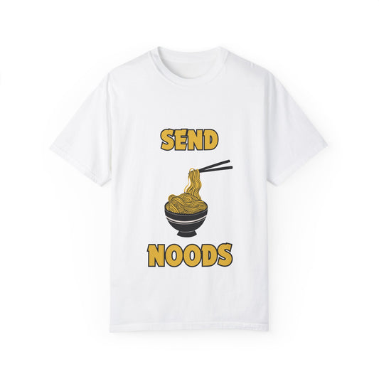 "Send Noods" Unisex Garment-Dyed T-shirt